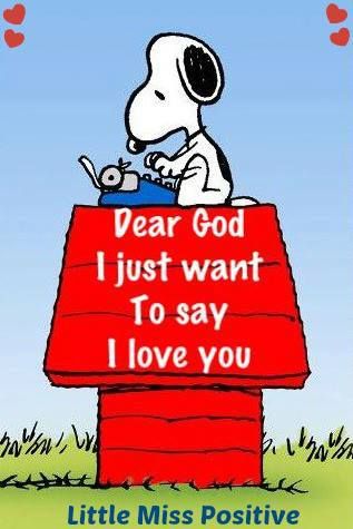 Dear God, I just want to say I Love You